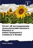 Otchet ob issledowanii sel'skohozqjstwennogo biznesa i inwesticionnogo klimata w Kenii