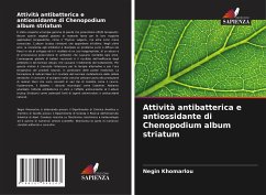 Attività antibatterica e antiossidante di Chenopodium album striatum - Khomarlou, Negin