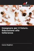 Insegnare per il futuro. Educazione alla tolleranza