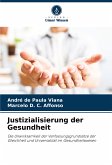 Justizialisierung der Gesundheit