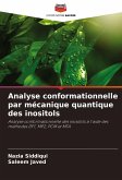 Analyse conformationnelle par mécanique quantique des inositols