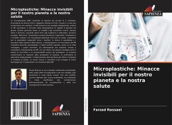 Microplastiche: Minacce invisibili per il nostro pianeta e la nostra salute - Rassaei, Farzad