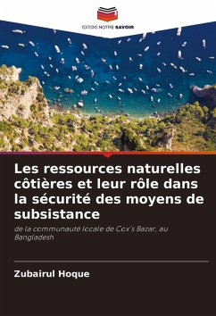 Les ressources naturelles côtières et leur rôle dans la sécurité des moyens de subsistance - Hoque, Zubairul