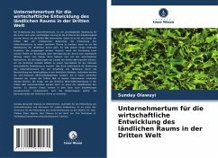 Unternehmertum für die wirtschaftliche Entwicklung des ländlichen Raums in der Dritten Welt - Olawuyi, Sunday