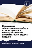 Powyshenie äffektiwnosti raboty otdela prodazh s pomosch'ü sistemy awtomatizacii otdela prodazh Powyshenie äffektiwnosti raboty otdela prodazh s pomosch'ü sistemy awtomatizacii otdela prodazh