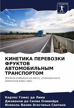 KINETIKA PEREVOZKI FRUKTOV AVTOMOBIL'NYM TRANSPORTOM - de Lima, Karlos Gomes;Oliwejra, Dzhowanni da Silwa;Santana, Ismaäl' Vanio Agostin'o