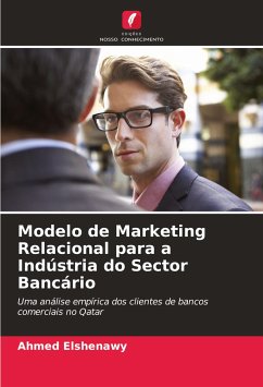 Modelo de Marketing Relacional para a Indústria do Sector Bancário - Elshenawy, Ahmed