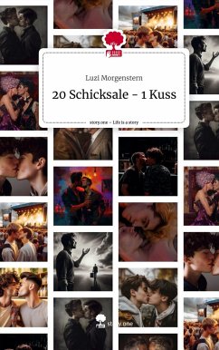 20 Schicksale - 1 Kuss. Life is a Story - story.one - Morgenstern, Luzi