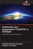 Confronto tra i programmi TC2DFTPL e TCFOUR Confronto tra i programmi TC2DFTPL e TCFOUR