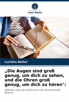 ¿Die Augen sind groß genug, um dich zu sehen, und die Ohren groß genug, um dich zu hören