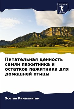 Pitatel'naq cennost' semqn pazhitnika i ostatkow pazhitnika dlq domashnej pticy - RAMALINGAM, Yasotai