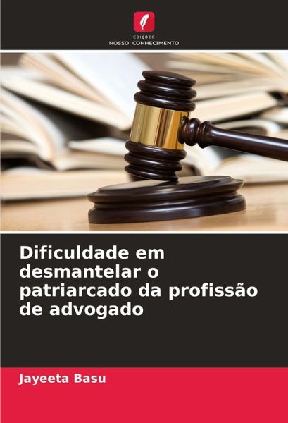 Dificuldade em desmantelar o patriarcado da profissão de advogado Dificuldade em desmantelar o patriarcado da profissão de advogado