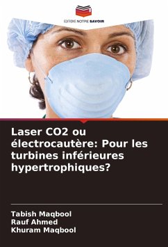 Laser CO2 ou électrocautère: Pour les turbines inférieures hypertrophiques? - Maqbool, Tabish;Ahmed, Rauf;Maqbool, Khuram