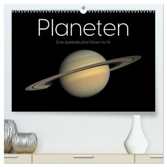 Planeten - Eine spektakuläre Reise ins All. (hochwertiger Premium Wandkalender 2025 DIN A2 quer), Kunstdruck in Hochglanz