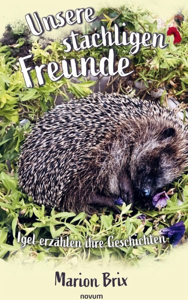 Unsere stachligen Freunde Unsere stachligen Freunde