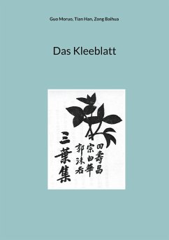 Das Kleeblatt - Guo, Moruo; Tian, Han; Zong, Baihua