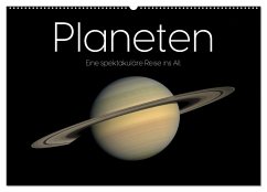 Planeten - Eine spektakuläre Reise ins All. (Wandkalender 2025 DIN A2 quer), CALVENDO Monatskalender