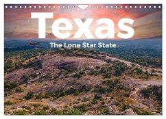 Texas - The Lone Star State (Wandkalender 2025 DIN A4 quer), CALVENDO Monatskalender - Calvendo;Scott, M.