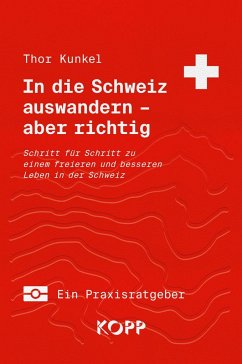 Cover In die Schweiz auswandern - aber richtig