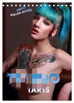 TATTOO TARTS - Inked Killer Babes (Tischkalender 2025 DIN A5 hoch), CALVENDO Monatskalender