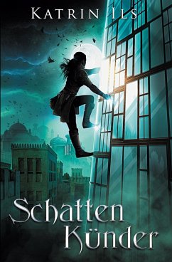 Schattenkünder - Ils, Katrin Schattenkünder - Ils, Katrin