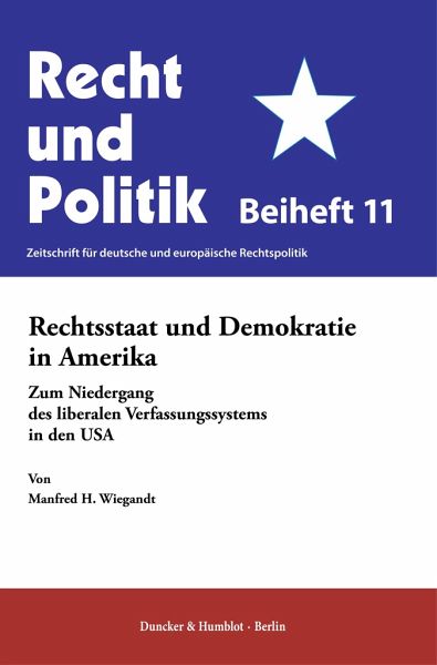 Rechtsstaat und Demokratie in Amerika Rechtsstaat und Demokratie in Amerika