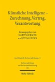 Künstliche Intelligenz - Zurechnung, Vertrag, Verantwortung