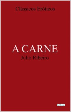Cover A CARNE - Júlio Ribeiro (eBook, ePUB)