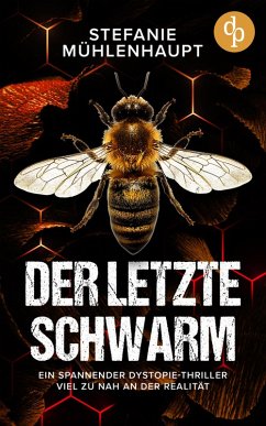 Der letzte Schwarm (eBook, ePUB) - Mühlenhaupt, Stefanie