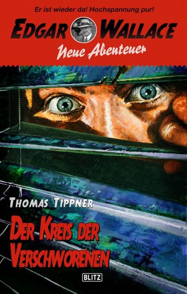 Edgar Wallace - Neue Abenteuer 08: Der Kreis der Verschworenen (eBook, ePUB)