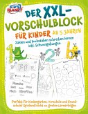 Der XXL-Vorschulblock für Kinder ab 5 Jahren: Zahlen und Buchstaben schreiben lernen inkl. Schwungübungen. Perfekt für Kindergarten, Vorschule und Grundschule! Spielend leicht zu großen Lernerfolgen (eBook, ePUB) Der XXL-Vorschulblock für Kinder ab 5 Jahren: Zahlen und Buchstaben schreiben lernen inkl. Schwungübungen. Perfekt für Kindergarten, Vorschule und Grundschule! Spielend leicht zu großen Lernerfolgen (eBook, ePUB)
