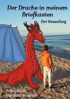 Der Drache in meinem Briefkasten (eBook, ePUB) - Glunz, Anita