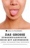 Das grosse Zungendiagnostik Buch mit Akupressurpunkte (eBook, ePUB)