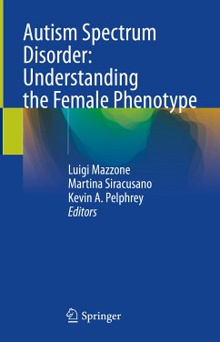 Autism Spectrum Disorder: Understanding the Female Phenotype (eBook, PDF)