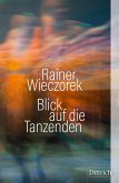 Blick auf die Tanzenden (eBook, ePUB)