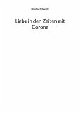 Liebe in den Zeiten mit Corona (eBook, ePUB)