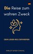 Die Reise zum wahren Zweck (eBook, ePUB) - Bild 1