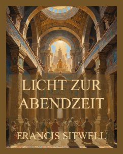 Licht zur Abendzeit (eBook, ePUB) - Sitwell, Francis