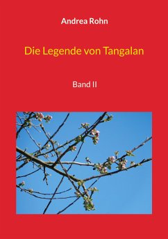 Die Legende von Tangalan (eBook, ePUB) - Rohn, Andrea