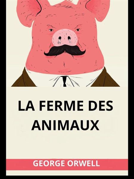 La ferme des animaux (Traduit) (eBook, ePUB)