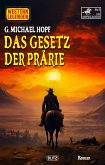 Western Legenden 73: Das Gesetz der Pra¨rie (eBook, ePUB) Western Legenden 73: Das Gesetz der Pra¨rie (eBook, ePUB)