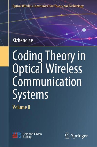 Coding Theory in Optical Wireless Communication Systems (eBook, PDF) Coding Theory in Optical Wireless Communication Systems (eBook, PDF)
