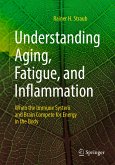 Understanding Aging, Fatigue, and Inflammation (eBook, PDF)