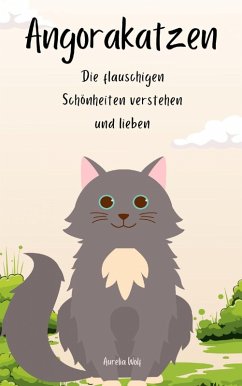 Cover Angorakatzen - Die flauschigen Schönheiten verstehen und lieben (eBook, ePUB)