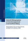 Kulturelle Bildungsangebote als Innovationsgegenstand in der beruflichen Bildung (eBook, PDF)