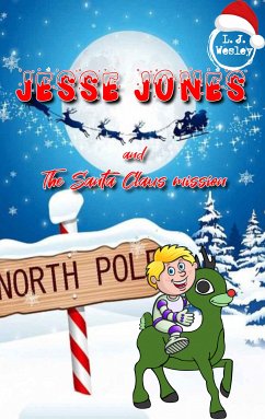 Jesse Jones and the Santa Claus mission (eBook, ePUB) - Wesley, L. J.