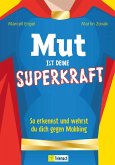 Mut ist deine Superkraft (eBook, ePUB) Mut ist deine Superkraft (eBook, ePUB)