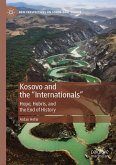 Kosovo and the "Internationals" (eBook, PDF) Kosovo and the "Internationals" (eBook, PDF)