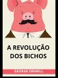 A Revolução dos Bichos (Traduzido)... - Bild 1