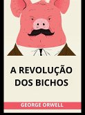 A Revolução dos Bichos (Traduzido) (eBook, ePUB)